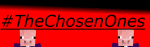 #TheChosenOnes.png