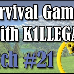 Survival Games With K1LLEGAL | Match #21 - Leather Of Death
