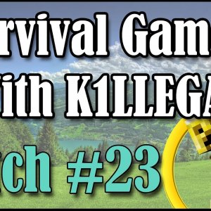 Survival Games With K1LLEGAL | Match #23 - Welcome To The Jungle