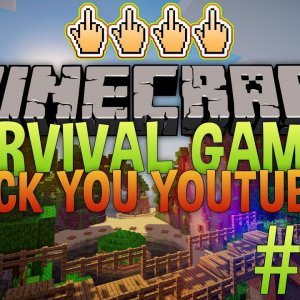 Minecraft Survival Games Ep. #45 [F*CK YOUTUBE]