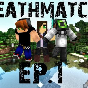 DEATHMATCH! "Blamph, tomahawk, wut" (Ep.1)