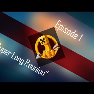 Series Premire - Episode 1 - "The Super Long Reunion!"
