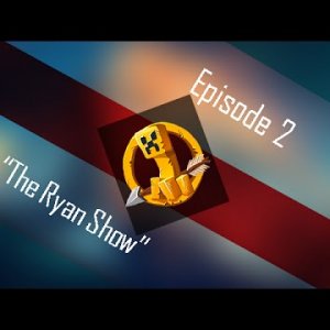 MCSG - EP 2 - "The Ryan Show!"