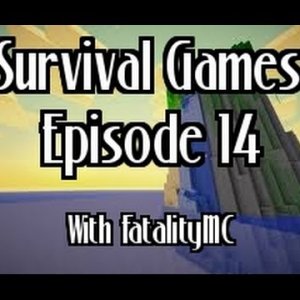 Survival Games: Episode 14 with FatalityMC and Friends!