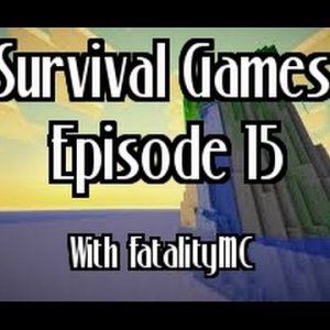 Survival Games: Episode 15 with FatalityMC (How to have fun!)