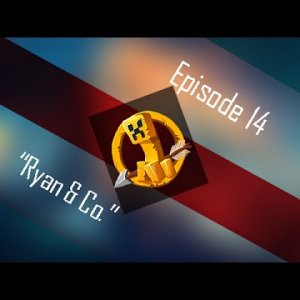 MCSG - EP 14 "Ryan & Co."