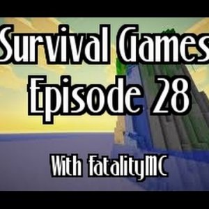 Survival Games: Episode 28 with FatalityMC