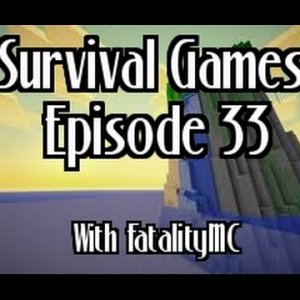 Survival Games: Episode 33 with FatalityMC | Warning! People intrude on me!!