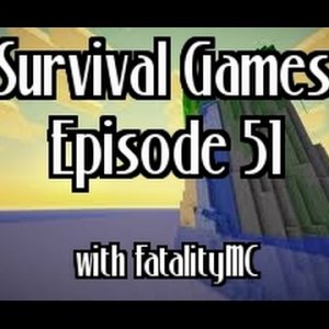 Survival Games: Episode 51 | Sickly