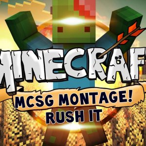 MCSG Montage #1 ~ End of you!